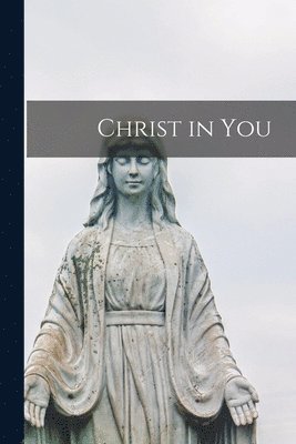 bokomslag Christ in You