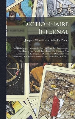 Jacques Albin Simon Collin De Plancy - Dictionnaire Infernal, Inbunden