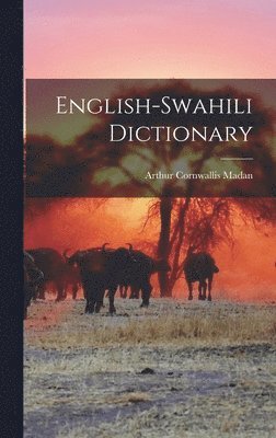Arthur Cornwallis Madan - English-Swahili Dictionary, Inbunden