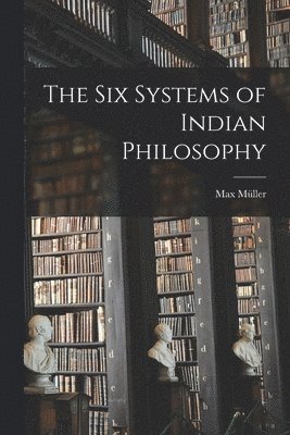 bokomslag The Six Systems of Indian Philosophy