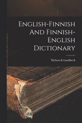 bokomslag English-finnish And Finnish-english Dictionary