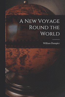 William Dampier - New Voyage Round the World, Häftad