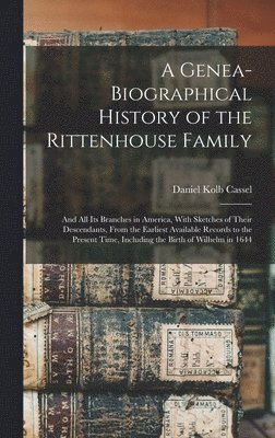 bokomslag A Genea-Biographical History of the Rittenhouse Family