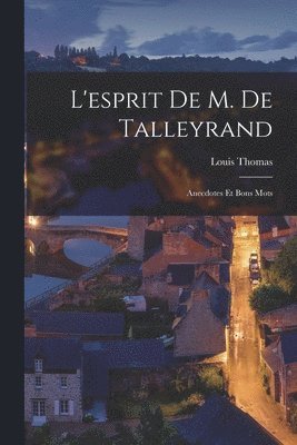 L'esprit de M. de Talleyrand 1