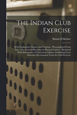 The Indian Club Exercise 1