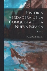 bokomslag Historia Verdadera De La Conquista De La Nueva Espaa; Volume 1