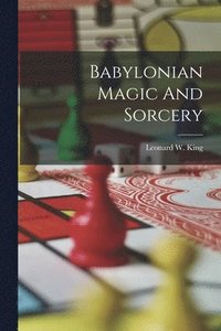 bokomslag Babylonian Magic And Sorcery