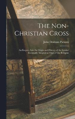 John Denham Parsons - Non-Christian Cross, Inbunden