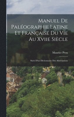 bokomslag Manuel De Palographie Latine Et Franaise Du Vie Au Xviie Sicle