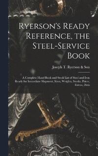 bokomslag Ryerson's Ready Reference, the Steel-Service Book