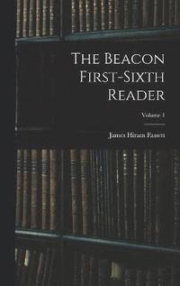 bokomslag The Beacon First-sixth Reader; Volume 1