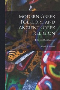 bokomslag Modern Greek Folklore and Ancient Greek Religion