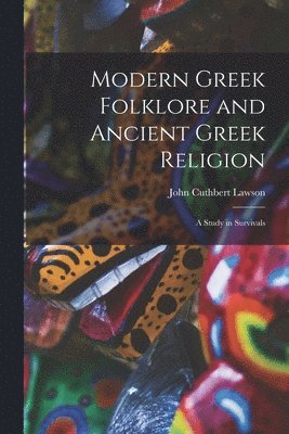 Lawson John Cuthbert, John Cuthbert, Lawson - Modern Greek Folklore and Ancient Greek Religion, Häftad