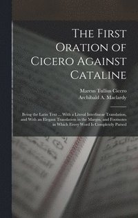bokomslag The First Oration of Cicero Against Cataline