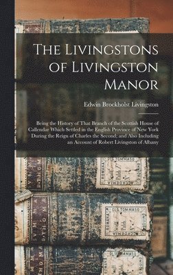 bokomslag The Livingstons of Livingston Manor