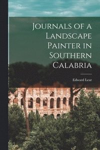 bokomslag Journals of a Landscape Painter in Southern Calabria