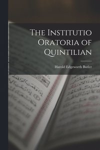 bokomslag The Institutio Oratoria of Quintilian
