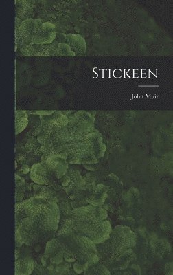 John Muir - Stickeen, Inbunden