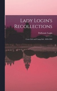 bokomslag Lady Login's Recollections