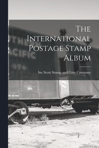 bokomslag The International Postage Stamp Album