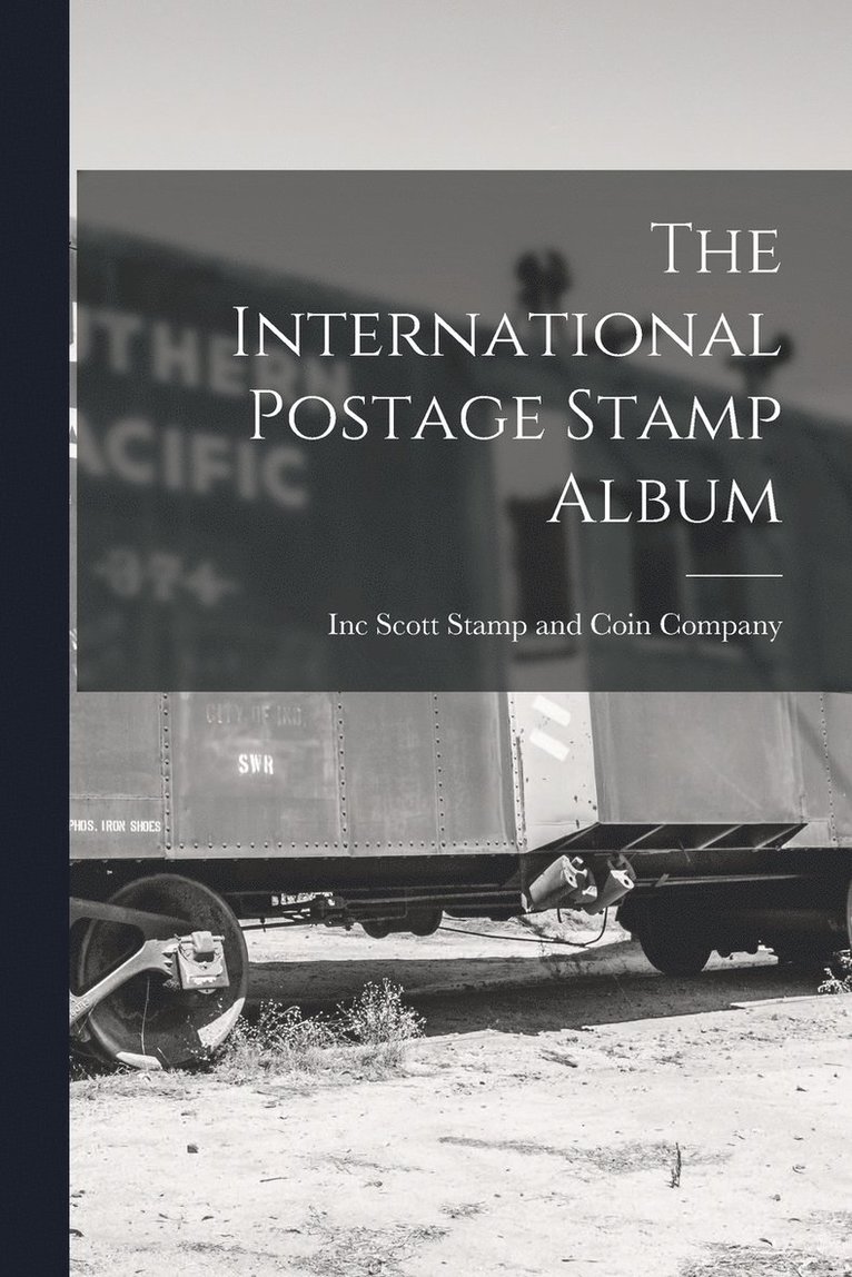 The International Postage Stamp Album 1