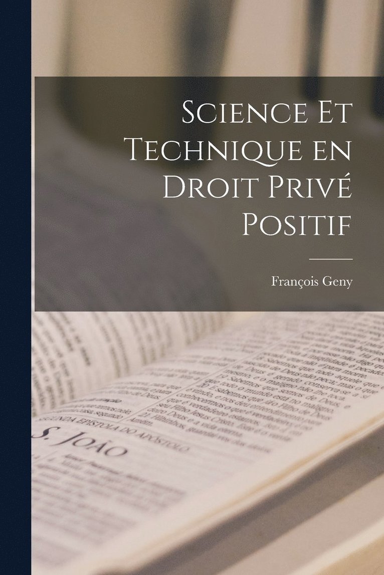 Science et Technique en Droit Priv Positif 1