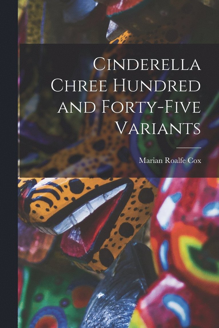 Cinderella Chree Hundred and Forty-five Variants 1