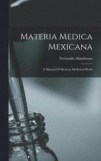 bokomslag Materia Medica Mexicana