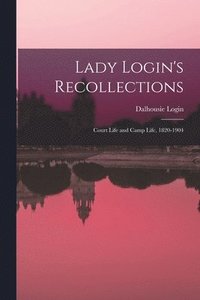 bokomslag Lady Login's Recollections