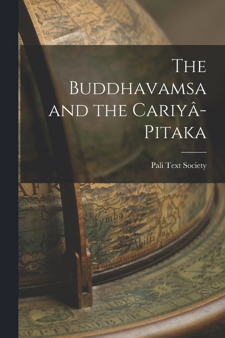 Buddhavamsa and the Cariyâ-Pitaka