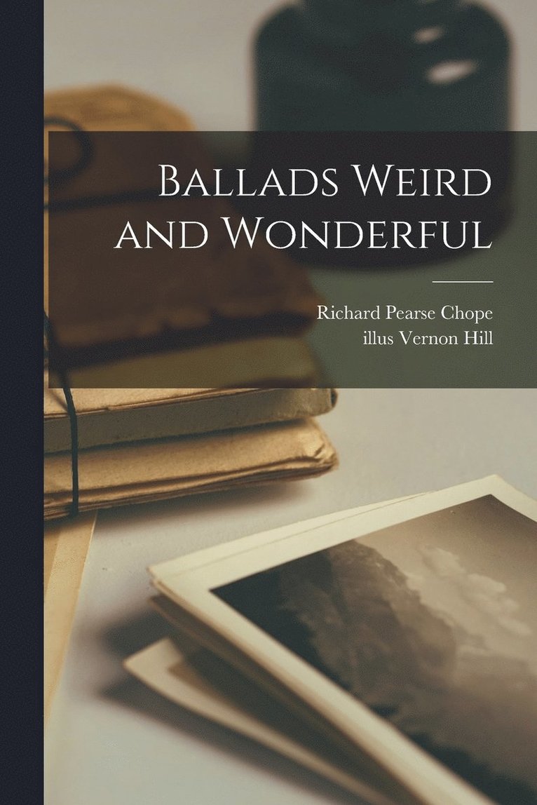 Ballads Weird and Wonderful 1