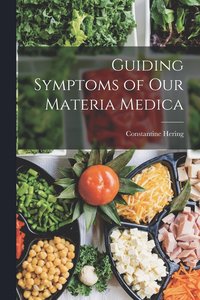 bokomslag Guiding Symptoms of Our Materia Medica