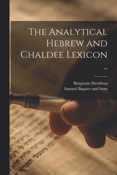 bokomslag Analytical Hebrew and Chaldee Lexicon ..