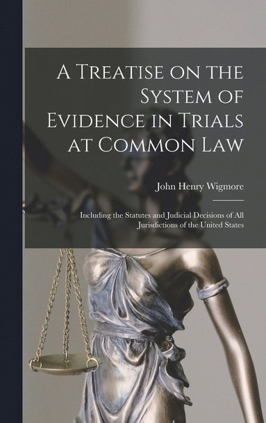 bokomslag A Treatise on the System of Evidence in Trials at Common Law