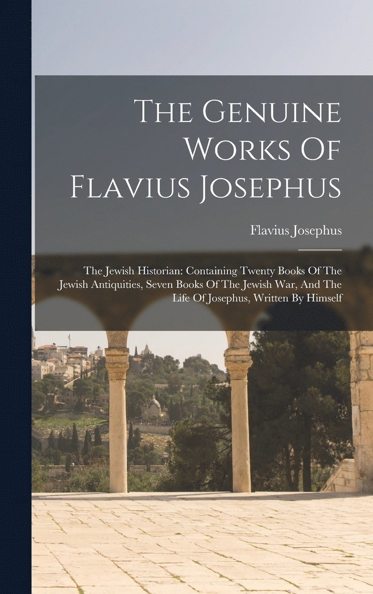 The Genuine Works Of Flavius Josephus 1