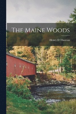 Henry D Thoreau - Maine Woods, Häftad