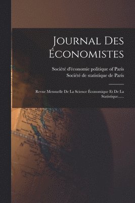 Société d'Économie Politique of Paris, Société de Statistique de Paris - Journal Des Économistes, Häftad