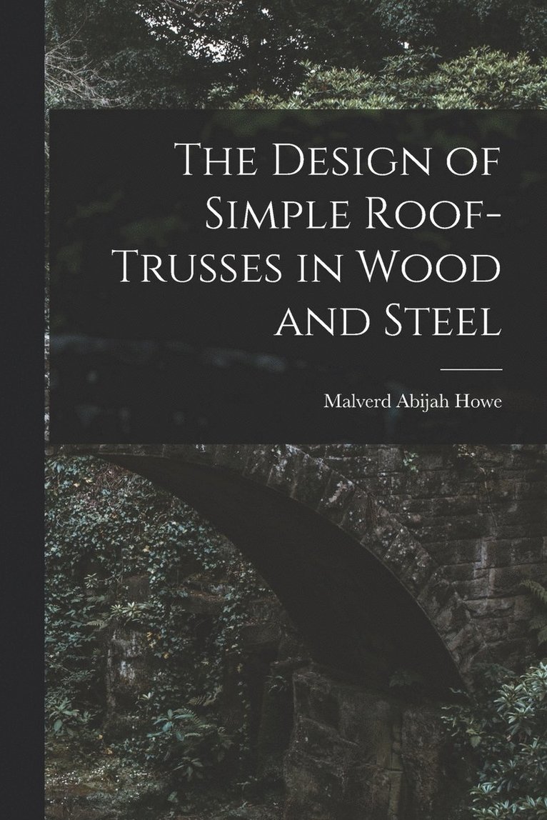 Design of Simple Roof-trusses in Wood and Steel
