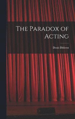 bokomslag The Paradox of Acting