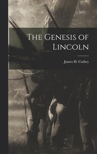 bokomslag Genesis of Lincoln