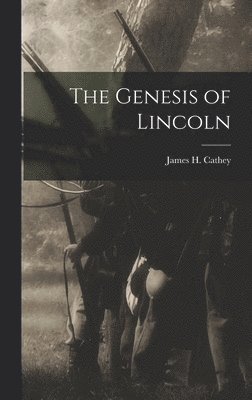 bokomslag Genesis of Lincoln