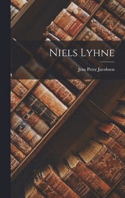 Jens Peter Jacobsen - Niels Lyhne, Inbunden