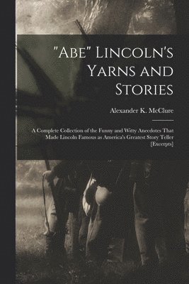 bokomslag "Abe" Lincoln's Yarns and Stories