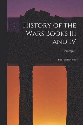 Procopius - History of the Wars Books III and IV, Häftad