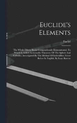 Euclid - Euclide's Elements, Inbunden