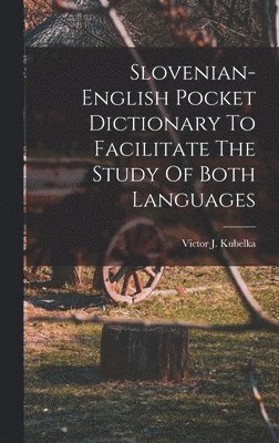 bokomslag Slovenian-english Pocket Dictionary To Facilitate The Study Of Both Languages