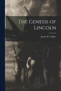 bokomslag The Genesis of Lincoln