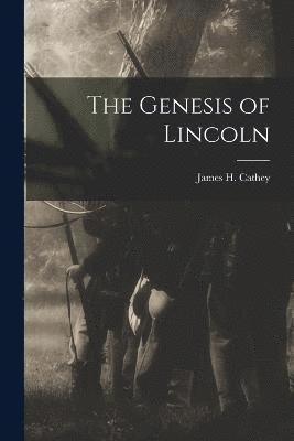 The Genesis of Lincoln 1