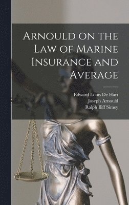 Arnould on the law of Marine Insurance and Average 1
