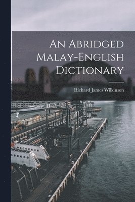 Abridged Malay-English Dictionary